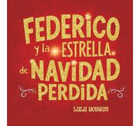 FEDERICO Y LA ESTRELLA DE NAVIDAD PERDIDA: DE LA COLECCION DEL BUHO FEDERICO