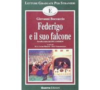 Federigo e il suo falcone. Novella tratta dal Decameron. Livello elementare