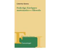 Federigo Enriques matematico e filosofo