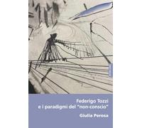 Federigo Tozzi e i paradigmi del “non-conscio”