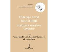 Federigo Tozzi fuori dall’Italia. Traduzioni, ricezione, influenze