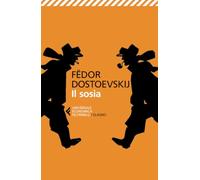 FEDOR DOSTOEVSKIJ - IL SOSIA -