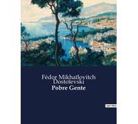 Fédor Mikhaïlovitch Dostoïevski Pobre Gente (Tascabile)