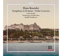 Fedor Rudin; Nurnberger Symphoniker; Rudolf Piehlmayer - Hans Koessler: Symphony in B minor; Violin Concerto
