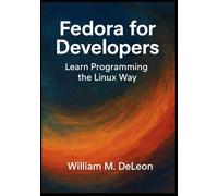 Fedora 42 for Developers: Learn Programming the Linux Way