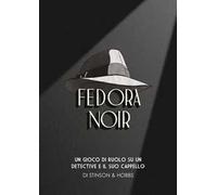 Fedora Noir. Un gioco di ruolo su un detective e il suo cappello. Con 78 carte