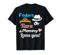 Fedora O Tiara Mommy Loves You Gender Reveal Party Gift Maglietta