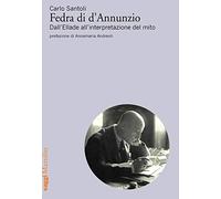 Fedra di d'Annunzio. Dall'Ellade all'interpretazione del mito