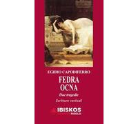 Fedra-Ocna. Due tragedie