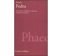 Fedra. Testo latino a fronte. Ediz. critica - Seneca Lucio Anneo