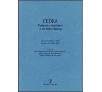 Fedra. Versioni e riscritture di un mito classico
