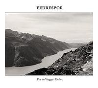 Fedrespor - Fra En Vugge I Fjellet