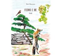 Fedro e me. Favuli. Ediz. bilingue