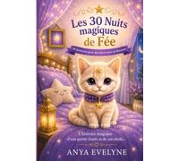 Fée et les trente étoiles du sommeil: 30 histoires douces et magiques pour accompagner les enfants vers le sommeil