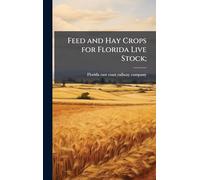 Feed and Hay Crops for Florida Live Stock;