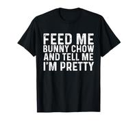 Feed Me Bunny Chow e dimmi che sono carina Maglietta