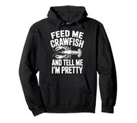 Feed Me Crawfish And Tell Me I'm Pretty Felpa con Cappuccio