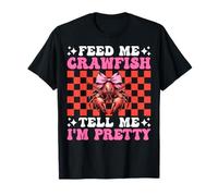 Feed Me Crawfish Dimmi Io Sono Pretty Gamberi Ragazza Mamma Maglietta