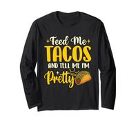 Feed Me Tacos e Dimmi Che Sono Carina - Taco Amante Messicano Maglia a Manica