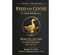 Feed the Goose: Volume I - Foundations