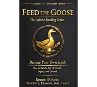 Feed the Goose: Volume I - Foundations