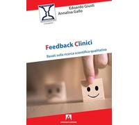 Feedback clinici. Basati sulla ricerca scientifica qualitativa