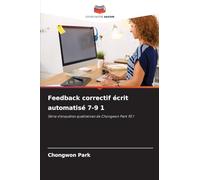 Feedback correctif écrit automatisé 7-9 1: Série d'enquêtes qualitatives de Chongwon Park 92 1