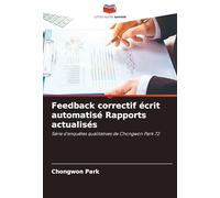 Feedback correctif écrit automatisé Rapports actualisés: Série d'enquêtes qualitatives de Chongwon Park 72