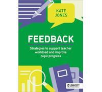 Feedback: Strategies to support teacher workload and improve pupil progress