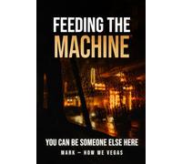 Feeding the Machine: You Can Be Someone Else Here