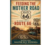 Feeding the Mother Road: My Journey Through Route 66