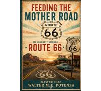 Feeding the Mother Road: My Journey Through Route 66