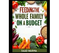 Feeding the Whole Family on a Budget: Cost-Effective Meals for Big Households