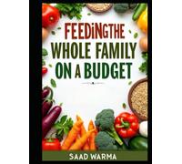 Feeding the Whole Family on a Budget: Cost-Effective Meals for Big Households
