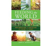 Feeding the World: How Innovations in Agriculture Are Saving the Planet