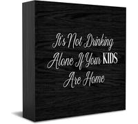 Feehiget Cartello decorativo in legno con scritta in inglese "It's Not Drinking Alone If Your Kids Are Home" (lingua italiana non garantita)