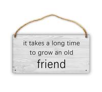 Feehiget It Takes A Long Time To Grow An Old Friend Home Hang Wall Signs, 30,5 x 15,2 cm