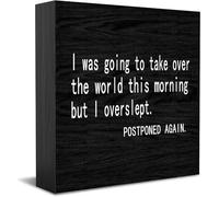 Feehiget Targa decorativa in legno con scritta "I Was Going To Take Over The World This Morning But I Overslept", per ufficio, casa, ufficio, decorazione, per mensole, 12,7 x 12,7 cm