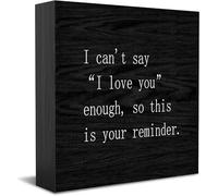 Feehiget Targa in legno con scritta "I Can'T Say I Love You Enough, So This Is Your Reminder", decorazione da scrivania per casa e ufficio, decorazione per mensole da tavolo, 12,7 x 12,7 cm