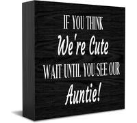 Feehiget Targa in legno con scritta in inglese "If You Think We'Re Cute Wait Until You See Our Auntie" (lingua italiana non garantita)