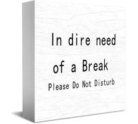 Feehiget Targa in legno con scritta in inglese "In Dire Need Of A Break Please Do Not Disturb", decorazione per casa e ufficio, 12,7 x 12,7