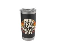 Feel Free Not To Reach Out Introverso Solo Pace |- Bicchiere termico in acciaio inox doppia parete