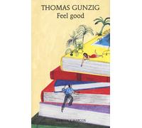 Feel good - Gunzig Thomas