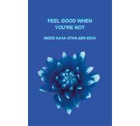 FEEL GOOD WHEN YOU’RE NOT: Notebook about how we changed our bad day into smile day_Englisch and Greek @ DEAMFAMILY