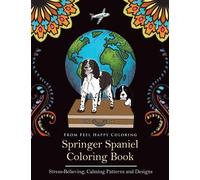 Feel Happy Coloring Springer Spaniel Coloring Book (Tascabile)