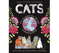 Feel Happy Colouring Cats Go Around the World Colouring Book (Tascabile)