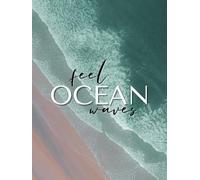 Feel Ocean Waves - Coffee Table Book for Beach House: Aesthetic Pastel Decorative Element for Travel-Centered Interior Design