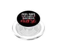 Feel Safe At Night Sleep With A Nurse Funny Nursing Nurses PopSockets PopGrip per MagSafe