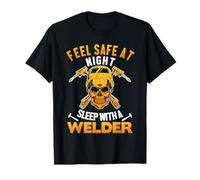 Feel Safe At Night Sleep with A Welder Welding Welders Lover Maglietta