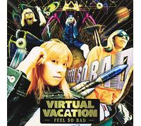 Feel So Bad - Virtual Vacation 2000-07-25